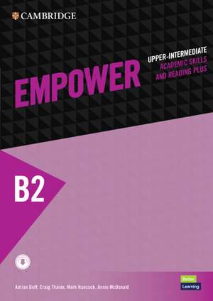 Empower Upper-intermediate/B2 Student's Book with Digital Pack, Academic Skills and Reading Plus de Adrian Doff