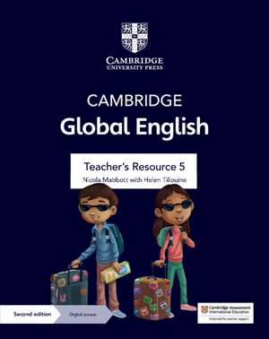 Cambridge Global English Teacher's Resource 5 with Digital Access: for Cambridge Primary and Lower Secondary English as a Second Language de Nicola Mabbott