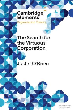 The Search for the Virtuous Corporation: A Wicked Problem or New Direction for Organization Theory? de Justin O'Brien