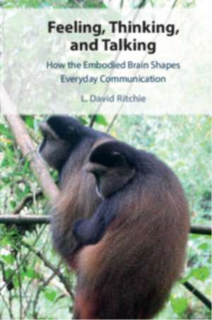 Feeling, Thinking, and Talking de L. David Ritchie