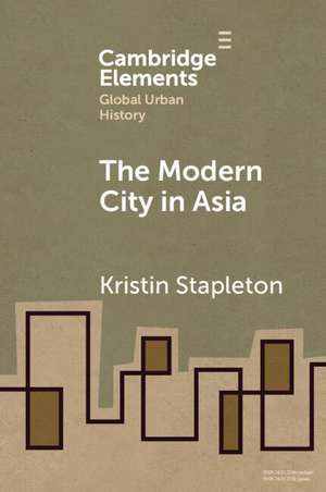 The Modern City in Asia de Kristin Stapleton