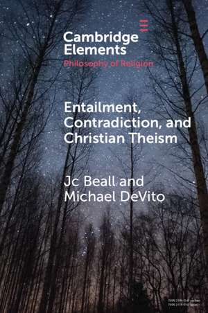 Entailment, Contradiction, and Christian Theism de Jc Beall