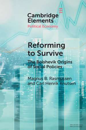 Reforming to Survive: The Bolshevik Origins of Social Policies de Magnus B. Rasmussen