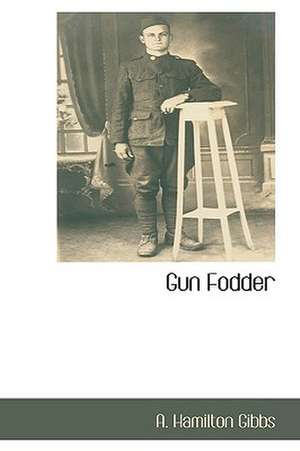 Gun Fodder de A Hamilton Gibbs