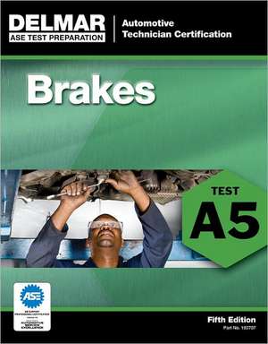 Brakes: Test A5 de Delmar Publishers