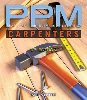 Practical Problems in Mathematics for Carpenters de Mark W. Huth