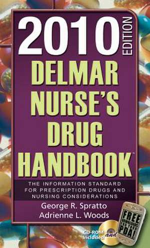 Delmar Nurse's Drug Handbook 2010 Edition (Book Only) de George R. Spratto