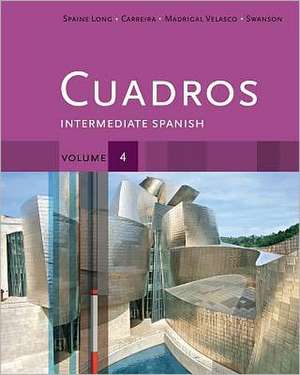 Cuadros, Volume 4: Intermediate Spanish de Maria Carreira