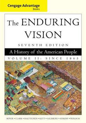 Cengage Advantage Books: The Enduring Vision, Volume II de Nancy Woloch