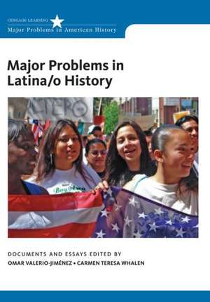 Major Problems in Latina/O History de Omar Valerio-Jimenez