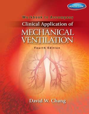 Clinical Application of Mechanical Ventilation de David W Chang