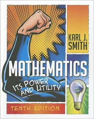 Mathematics: Its Power and Utility de Karl J. Smith