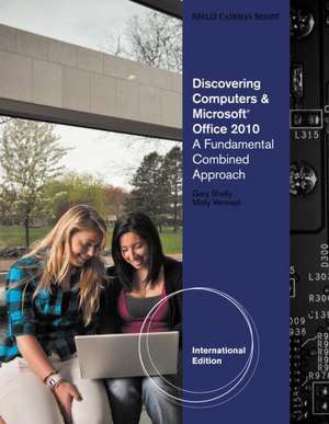 Discovering Computers and Microsoft¿ Office 2010 de Misty E. Vermaat