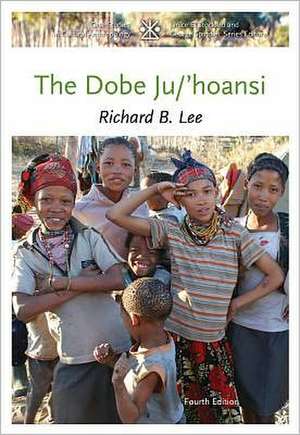 The Dobe Ju/'Hoansi de Richard B. Lee