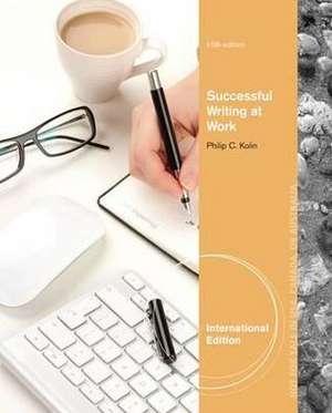 Successful Writing at Work, International Edition de Philip Kolin