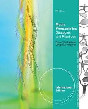 Media Programming: Strategies and Practices de Susan Eastman