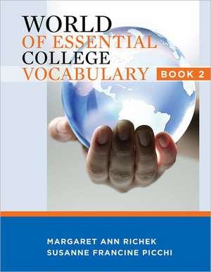 World of Essential College Vocabulary, Book 2 de Margaret Ann Richek