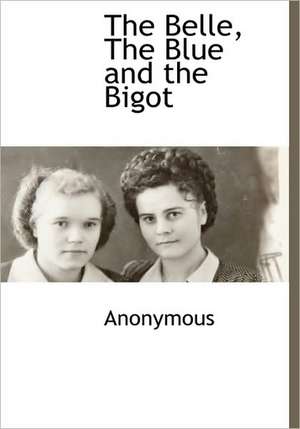 The Belle, the Blue and the Bigot de Anonymous