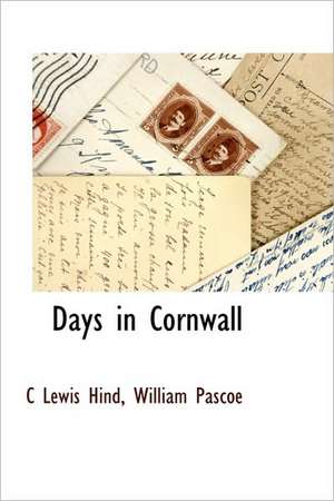 Days in Cornwall de C. Lewis Hind