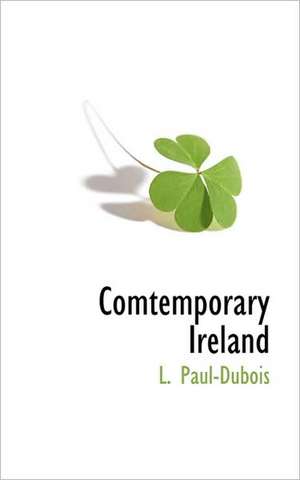 Comtemporary Ireland de L. Paul-DuBois