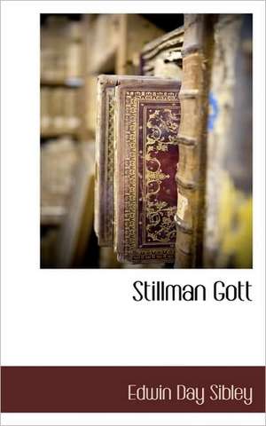 Stillman Gott de Edwin Day Sibley