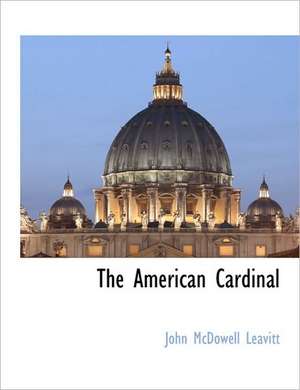 The American Cardinal de John McDowell Leavitt