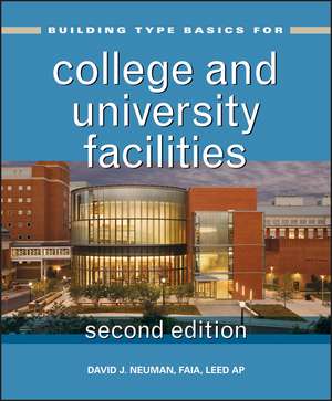 Building Type Basics for College and University Facilities, Second Edition de DJ Neuman