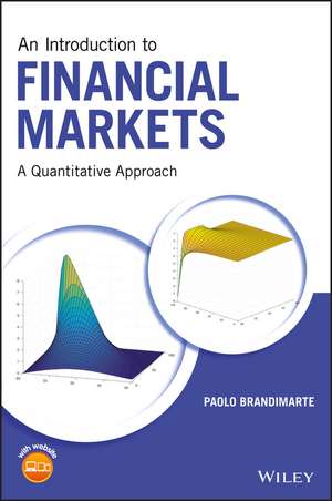 An Introduction to Financial Markets – A Quantitative Approach de P Brandimarte