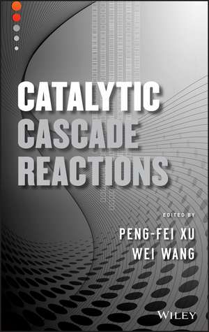 Catalytic Cascade Reactions de Peng-Fei Xu