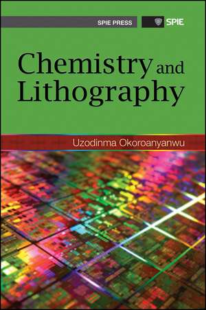 Chemistry and Lithography de U Okoroanyanwu