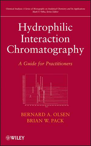 Hydrophilic Interaction Chromatography de Bernard A Olsen