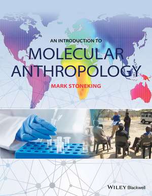 An Introduction to Molecular Anthropology de M Stoneking