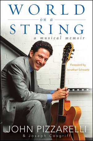 World on a String: A Musical Memoir de John Pizzarelli