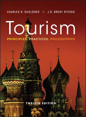 Tourism – Principles, Practices, Philosophies, 12e de CR Goeldner