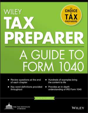 Wiley Tax Preparer – A Guide to Form 1040 de . The Tax Institu