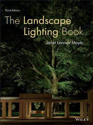 The Landscape Lighting Book, Third Edition de JL Moyer