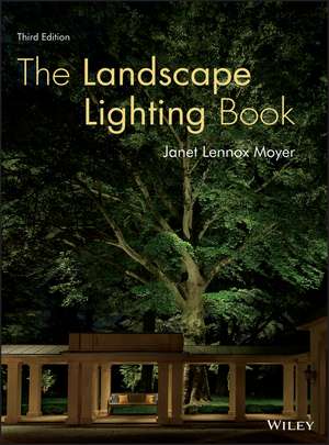 The Landscape Lighting Book de Janet Lennox Moyer