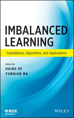 Imbalanced Learning – Foundations, Algorithms, and Applications de H He