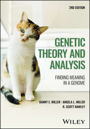 Genetic Theory and Analysis – Finding Meaning in a Genome, 2nd Edition de DE Miller