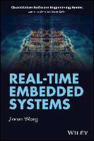 Real–Time Embedded Systems de Jiacun Wang