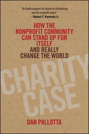 Charity Case de Dan Pallotta