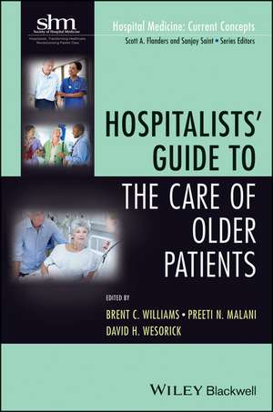 Hospitalists′ Guide to the Care of Older Patients de BC Williams