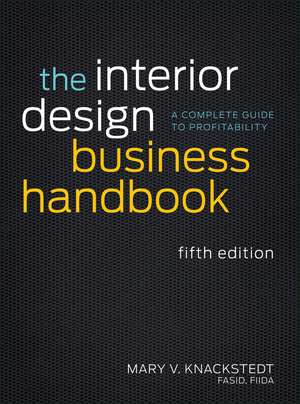 The Interior Design Business Handbook – A Complete Guide to Profitability 5e de MV Knackstedt