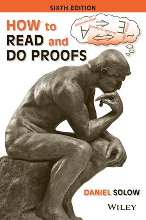 How to Read and Do Proofs – An Introduction to Mathematical Thought Processes, Sixth Edition de D Solow