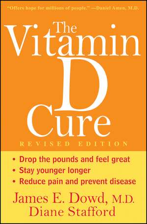 The Vitamin D Cure de James E. Dowd