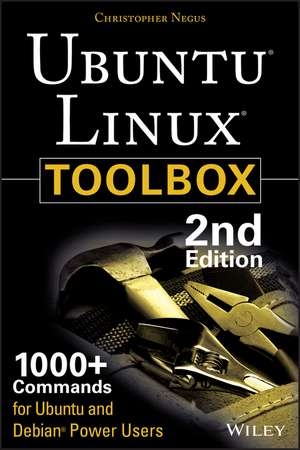 Ubuntu Linux Toolbox: 1000+ Commands for Power Users de Christopher Negus