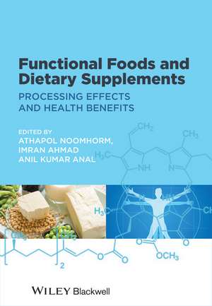 Functional Foods and Dietary Supplements – Processing Effects and Health Benefits de A Noomhorm