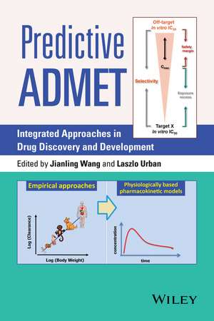 Predictive ADMET – Integrated Approaches in Drug Discovery and Development de J Wang