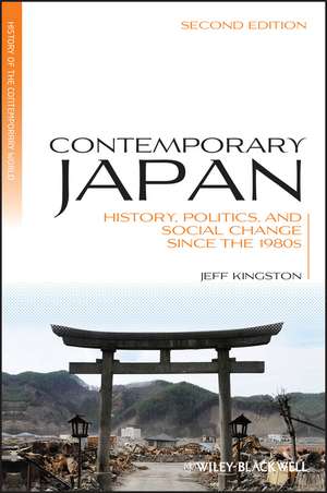 Contemporary Japan – History, Politics, and Social Change since the 1980s 2e de J. Kingston