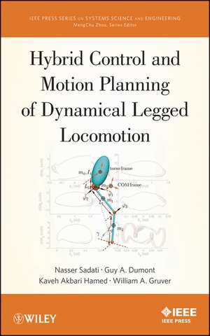 Hybrid Control and Motion Planning of Dynamical Legged Locomotion de N Sadati